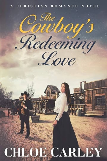 the-cowboys-redeeming-love-an-inspirational-historical-romance-novel-book-1