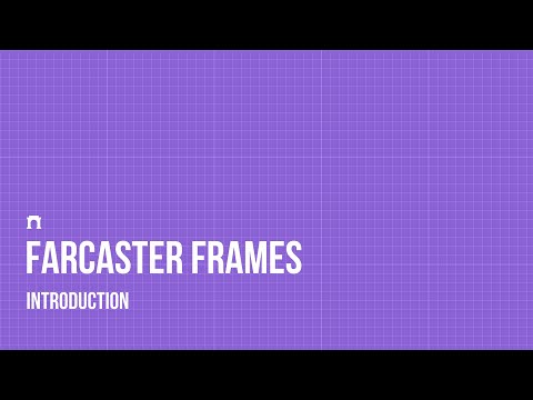 Introduction To Farcaster Frames