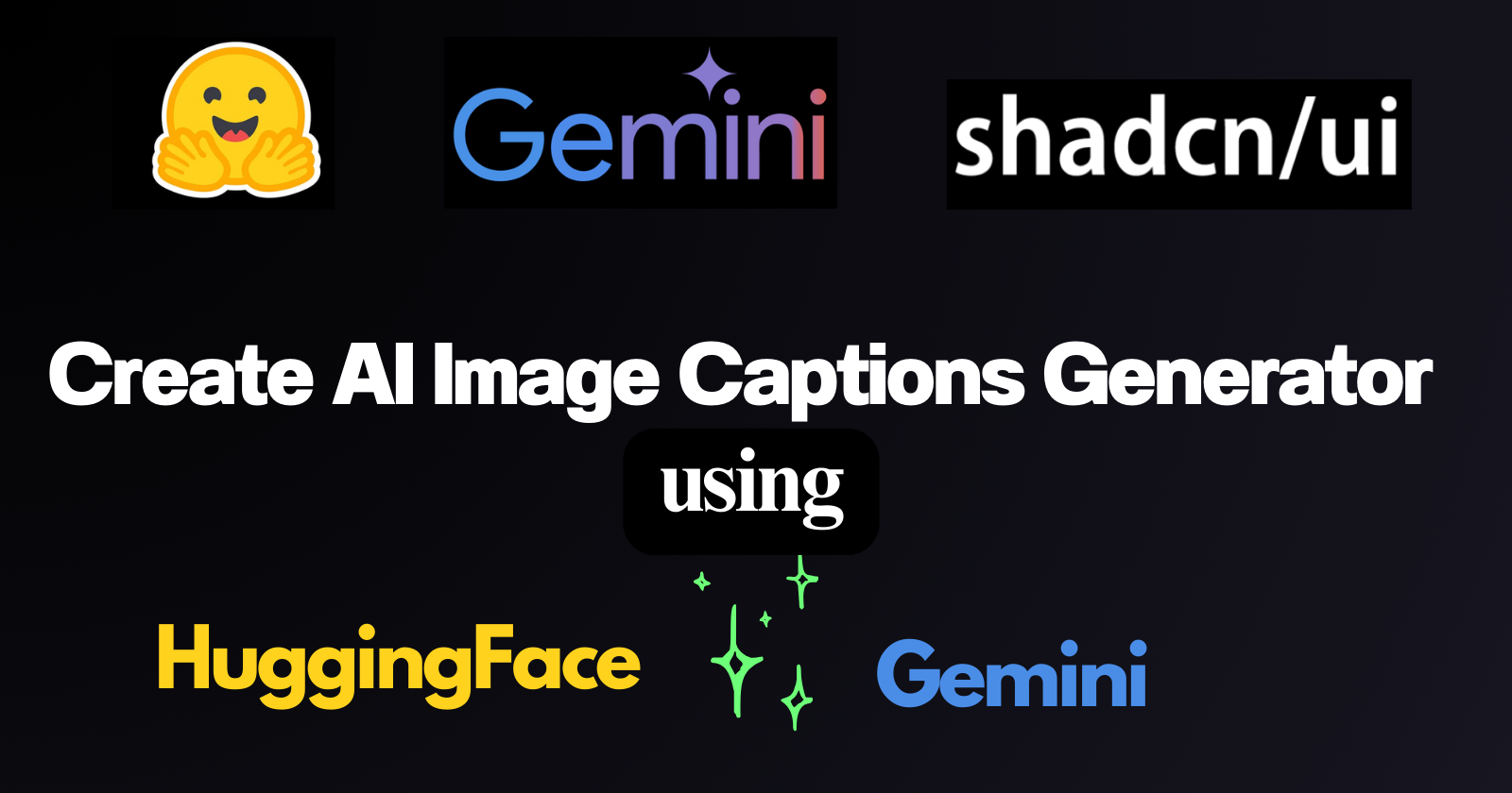 How to Build an Image Caption Generator App Using AI with HuggingFace and Gemini
