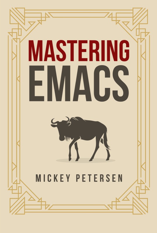 Mastering Emacs