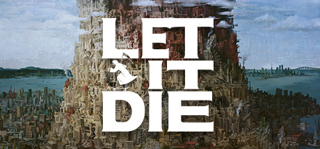 LET IT DIE