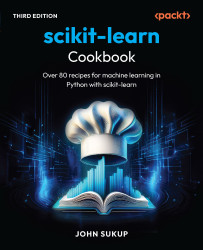 scikit-learn Cookbook, Third Edition