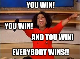 a very funny meme of Oprah saying everyone wins