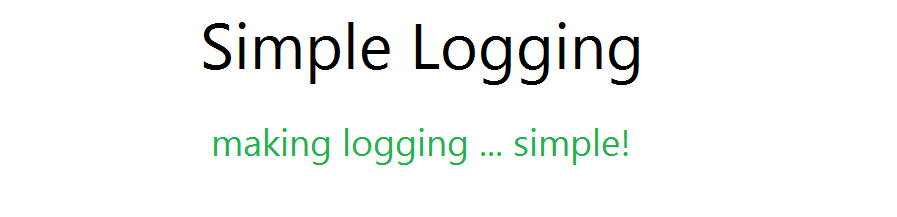 Simple Logging - making logging ... simple!