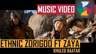 Ethnic Zorigoo ft Zaya  tatar    Khuleg baatar Official music video 2014