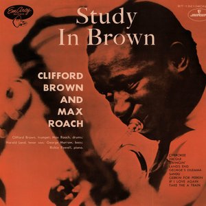 Clifford Brown & Max Roach - Study in Brown