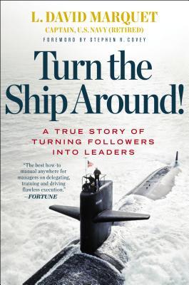 ebook download Turn the Ship Around!: A True Story of Turning Followers into Leaders