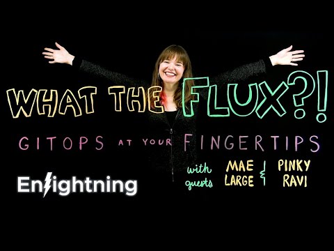 What the Flux?! GitOps at Your Fingertips