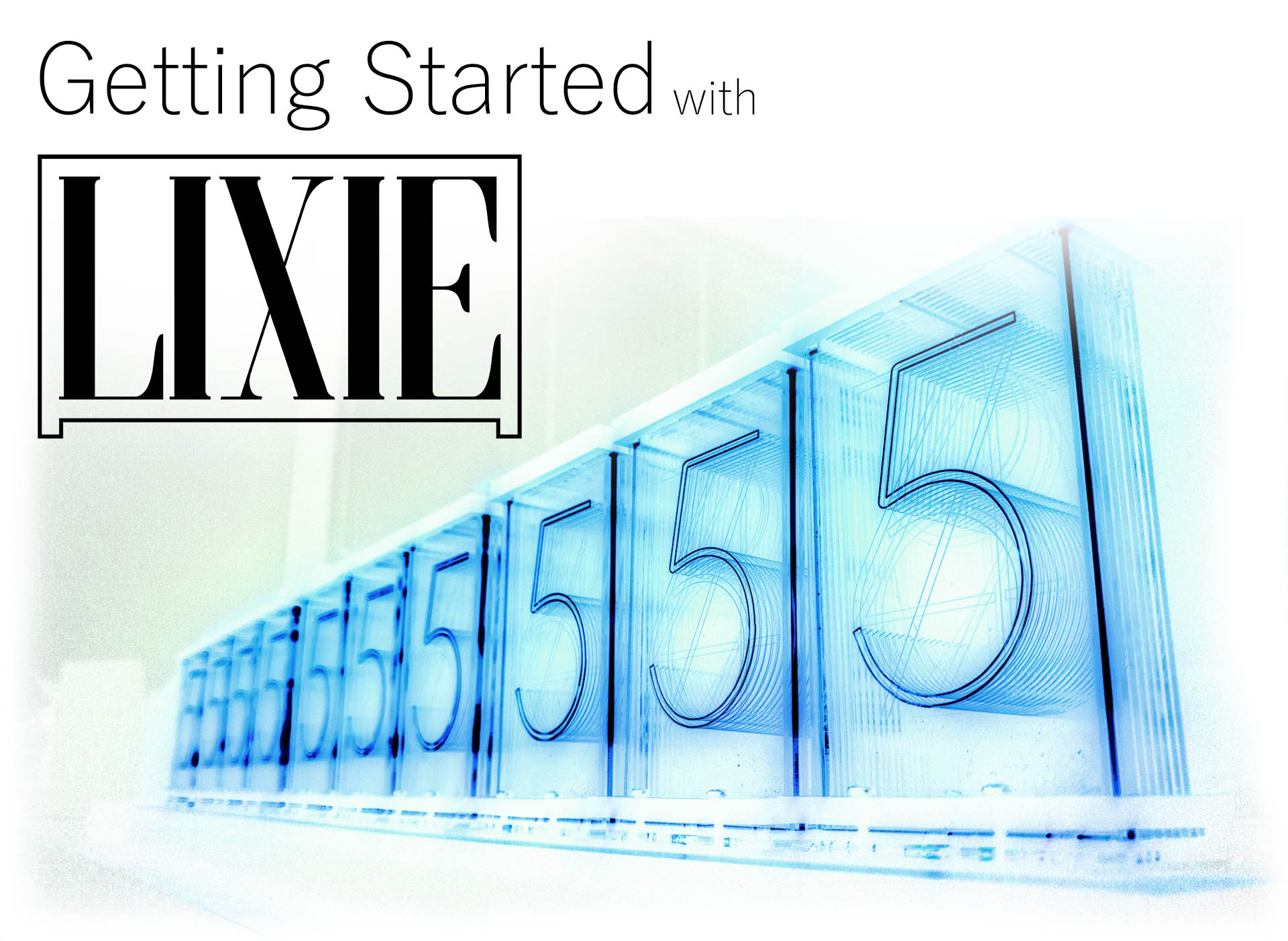 Getting Started with LIXIE