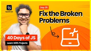 Day 35: JavaScript Debugging Secrets Revealed by Expert 🤩
