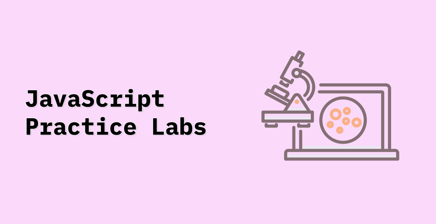 JavaScript Practice Labs