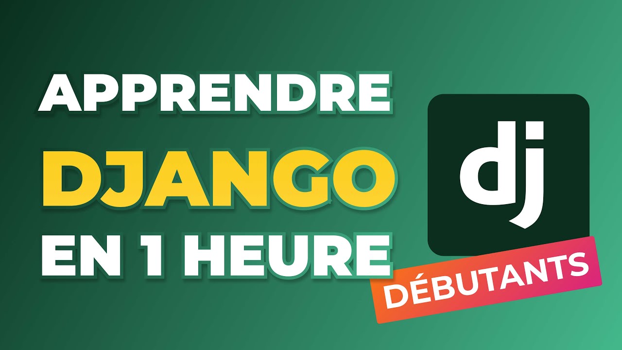 Apprendre Django en 1 heure - Cours complet développement web en Python pour débutants en 2024