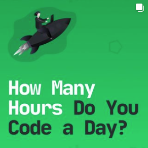 How Many Hours Do You Code a Day?