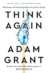 Think Again: The Power of Knowing What You Don't Know