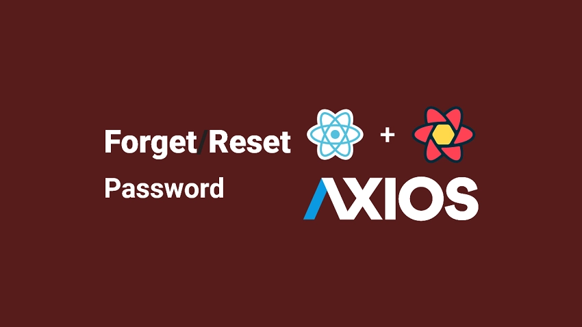 Forgot/Reset Passwords with React Query and Axios