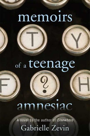 ebook download Memoirs of a Teenage Amnesiac