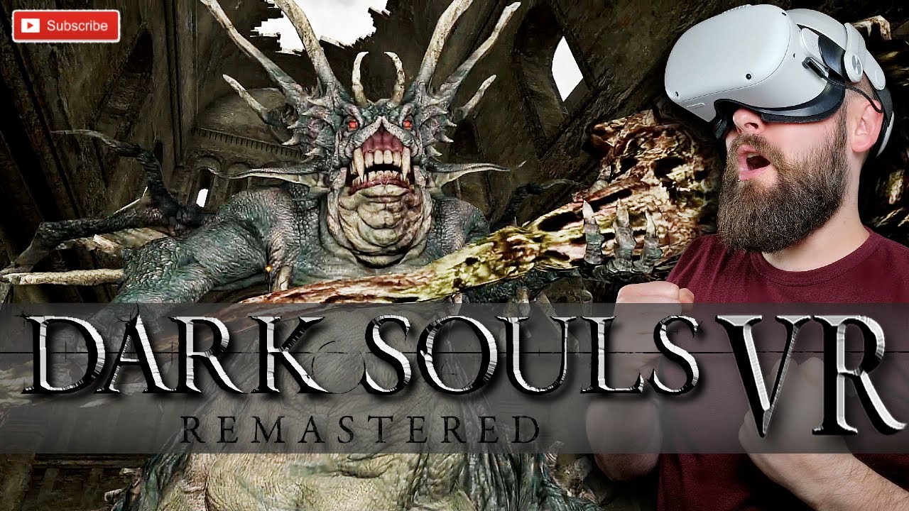 Dark Souls: Remastered VR Mod - 30 Minutes of Gameplay