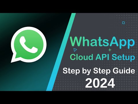 WhatsApp Cloud API Complete Setup Guide