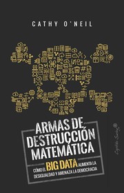 Weapons of Math Destruction