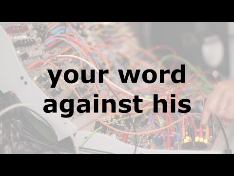 your word against his on youtube