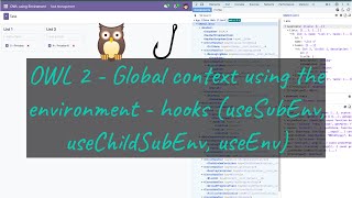 Odoo OWL - Global context using the environment - hooks (useSubEnv, useChildSubEnv, useEnv)