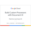 Build Custom Processors with Document AI Skill Badge