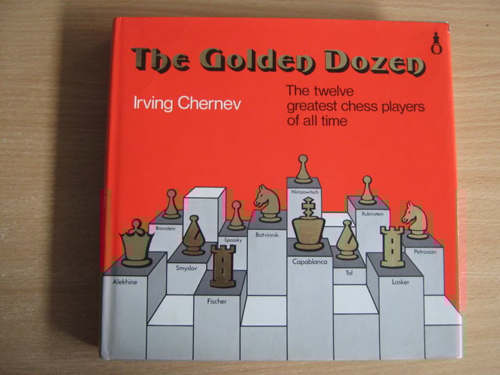 the-golden-dozen-the-twelve-greatest-chess-players-of-all-time-book-1