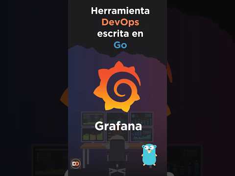 Grafana como Herramienta DevOps escrita en Go #grafana #devops #go #golang