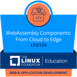 LFD134: WebAssembly Components - From Cloud to Edge