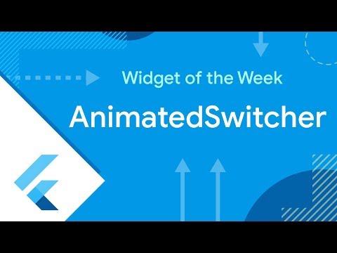 AnimatedSwitcher