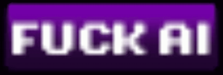 FUCK AI