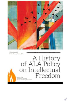 a-history-of-ala-policy-on-intellectual-freedom-84701-1