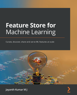 GitHub - PacktPublishing/Feature-Store-for-Machine-Learning: Feature ...