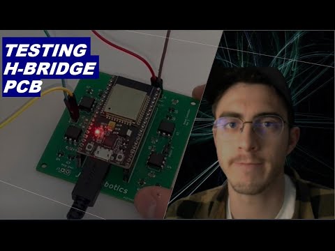 Assembling and Testing ESP32 H Bridge PCB