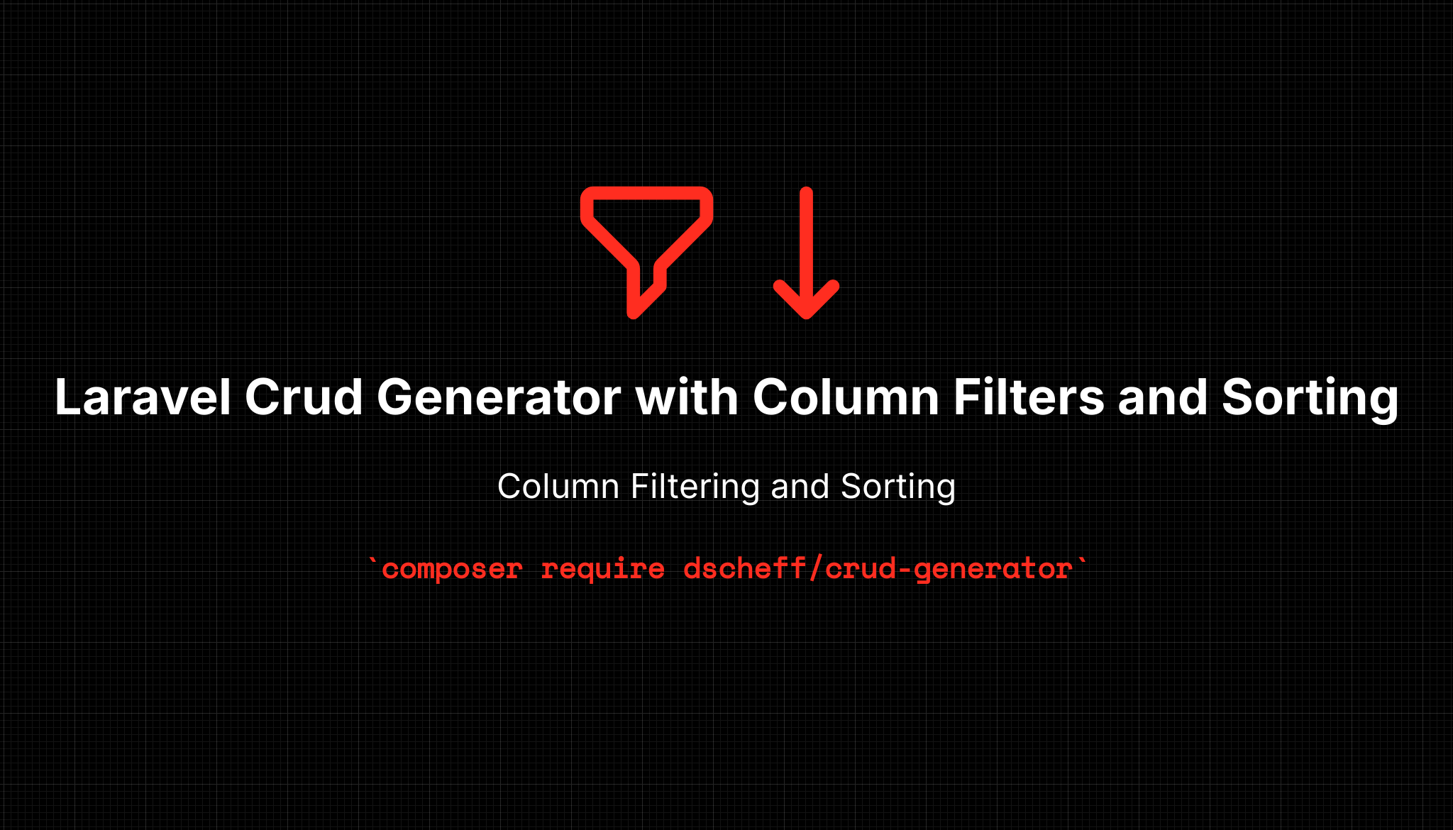 Laravel Crud Generator with Column Filters