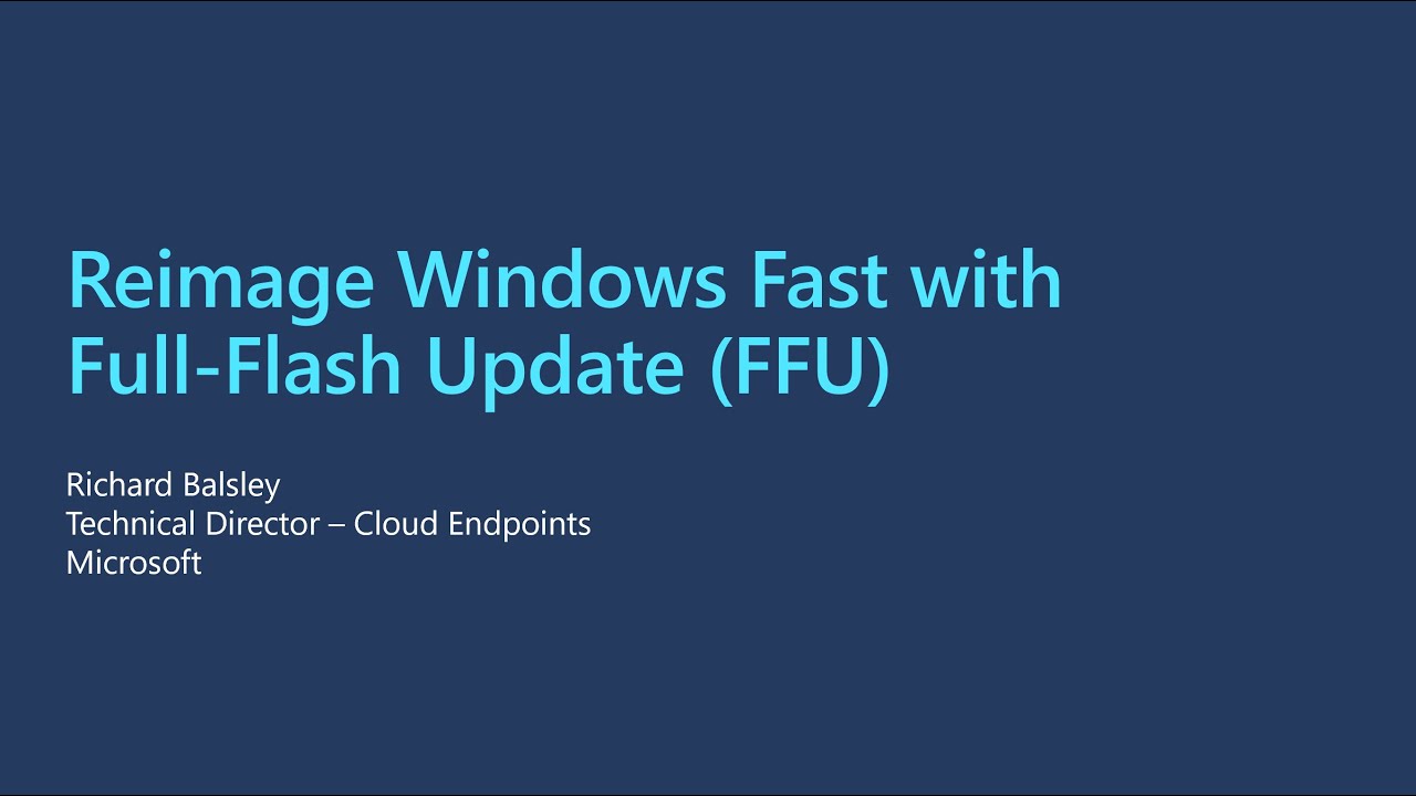 Reimage Windows Fast with Full-Flash Update (FFU))