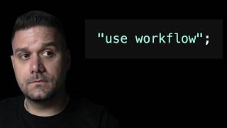 What the heck is "use workflow"?