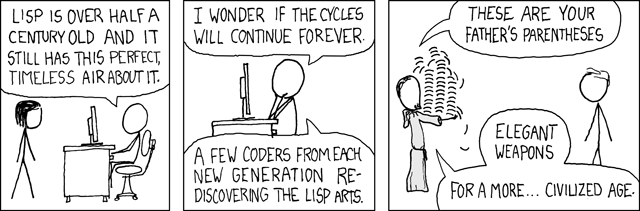 Lisp cycles XKCD #297: "Those are your father's parentheses. Elegant weapons for a more... civilized age."