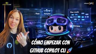 🚀 GitHub Copilot CLI a fondo: MCPs, Plan, Autopilot, Fleet y Review