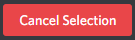 Cancel Selection