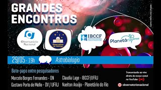 Grande Encontros - Astrobiologia