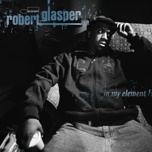 Robert Glasper - In My Element