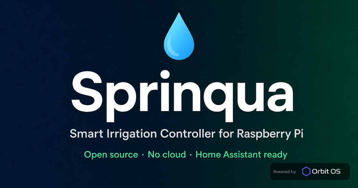 Sprinqua — Smart Irrigation Controller for Raspberry Pi. Open source, no cloud, Home Assistant ready. Powered by Orbit OS.