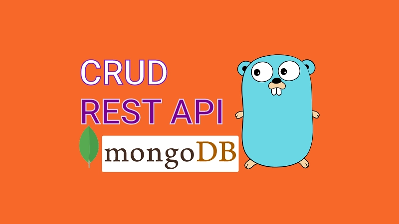 Build CRUD RESTful API Server with Golang, Gin, and MongoDB