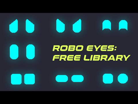 #2 - Getting Started With the Free Robo Eyes Arduino Library