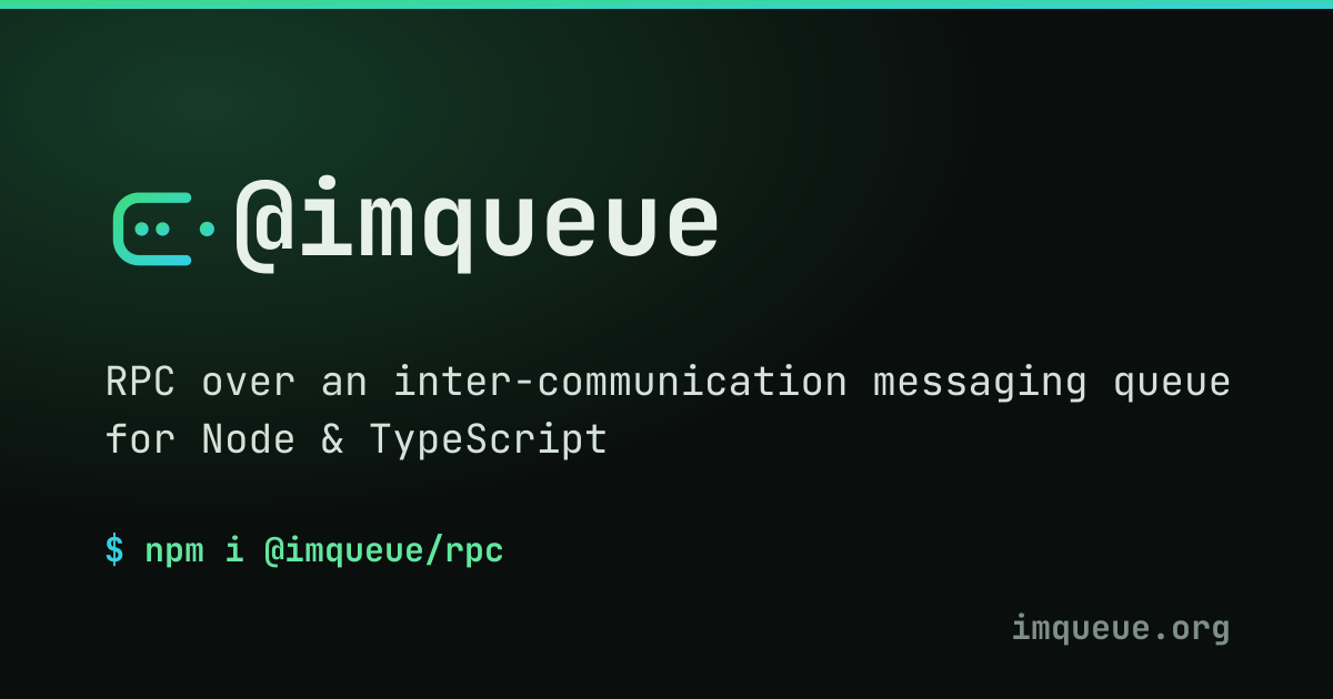 @imqueue — RPC over a message queue for Node.js & TypeScript