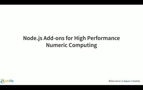 Node.js Add-ons for High Performance Numeric Computing at FullStack, London 2017