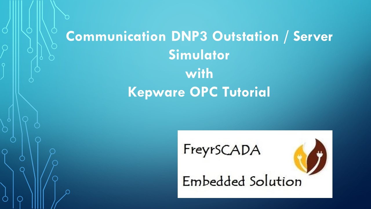 DNP3 Outstation / Server Simulator test with Kepware OPC