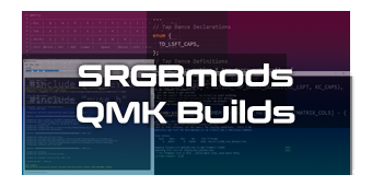 SRGBmods QMK Builds,100%