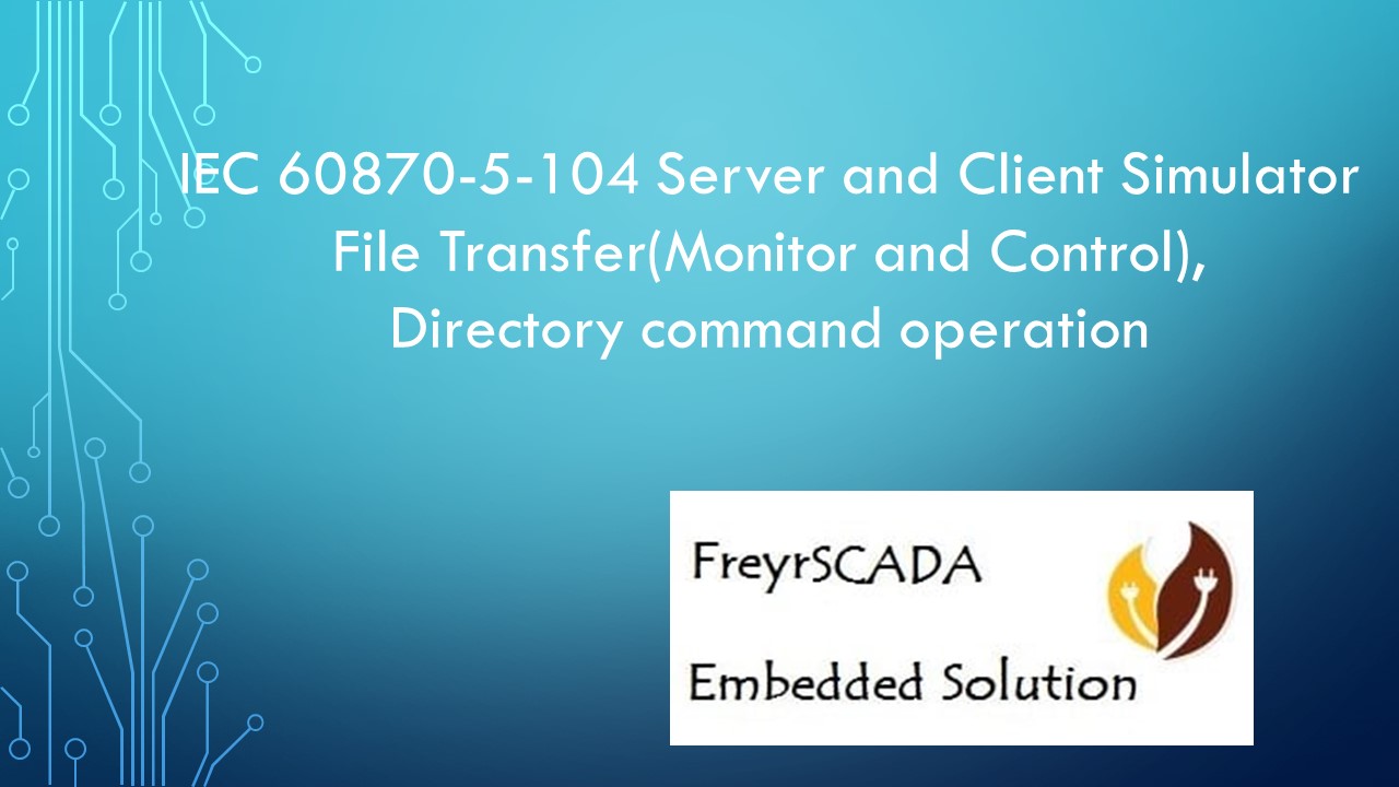 IEC 60870-5-104 Protocol Server and Client Simulator - File Transfer, Directory command operation